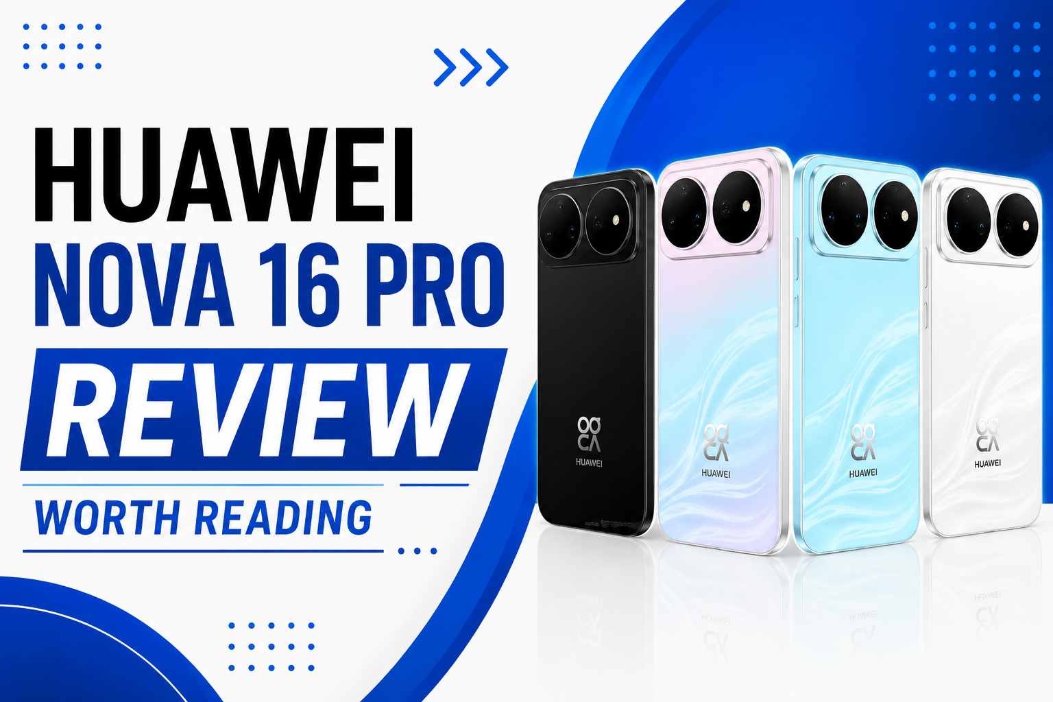 Huawei Nova 16 Pro Review Worth Reading