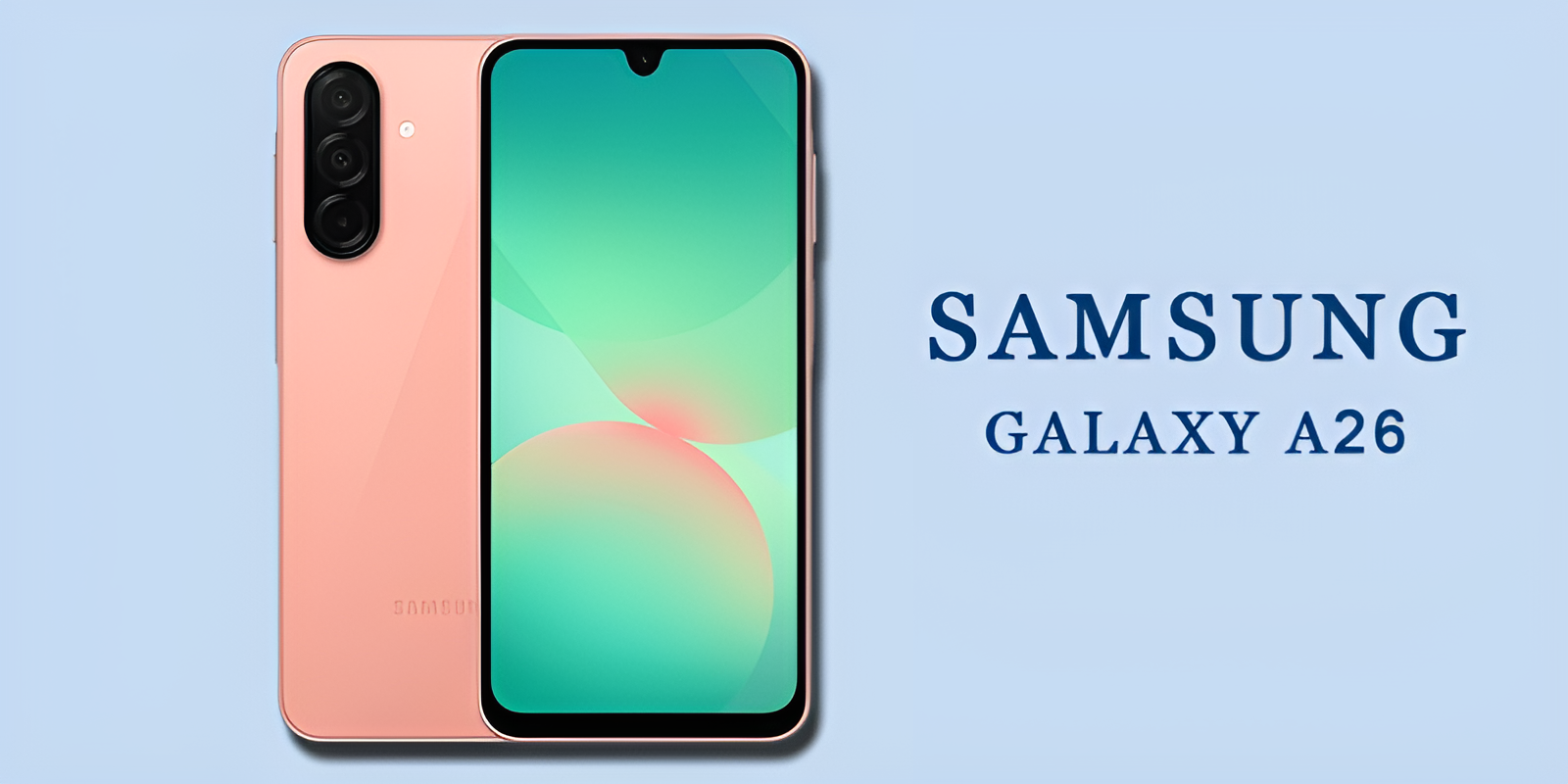 Meet Samsung Galaxy A26: Big Screen, Solid Specs, Low Price