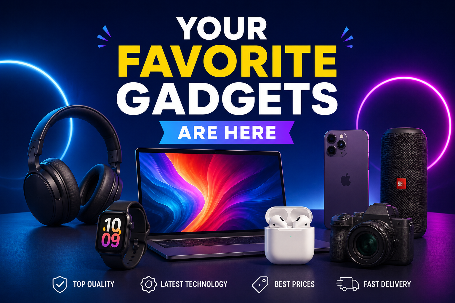 Your Favorite Gadgets Are Here