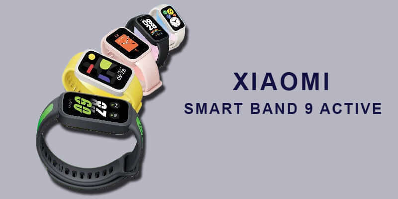 Xiaomi Smart Band 9 Active in for Review and Price