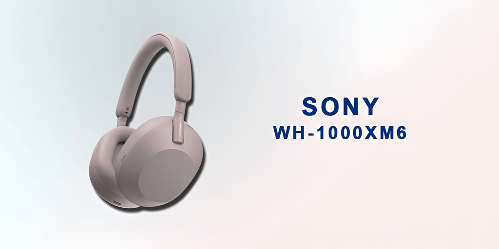 Sony WH-1000XM6 Combines Smart Features with Excellent Build Quality