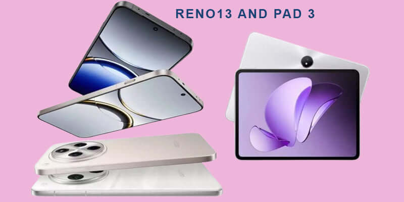 Oppo Officially Confirms Reno13 and Pad 3 Launch Date