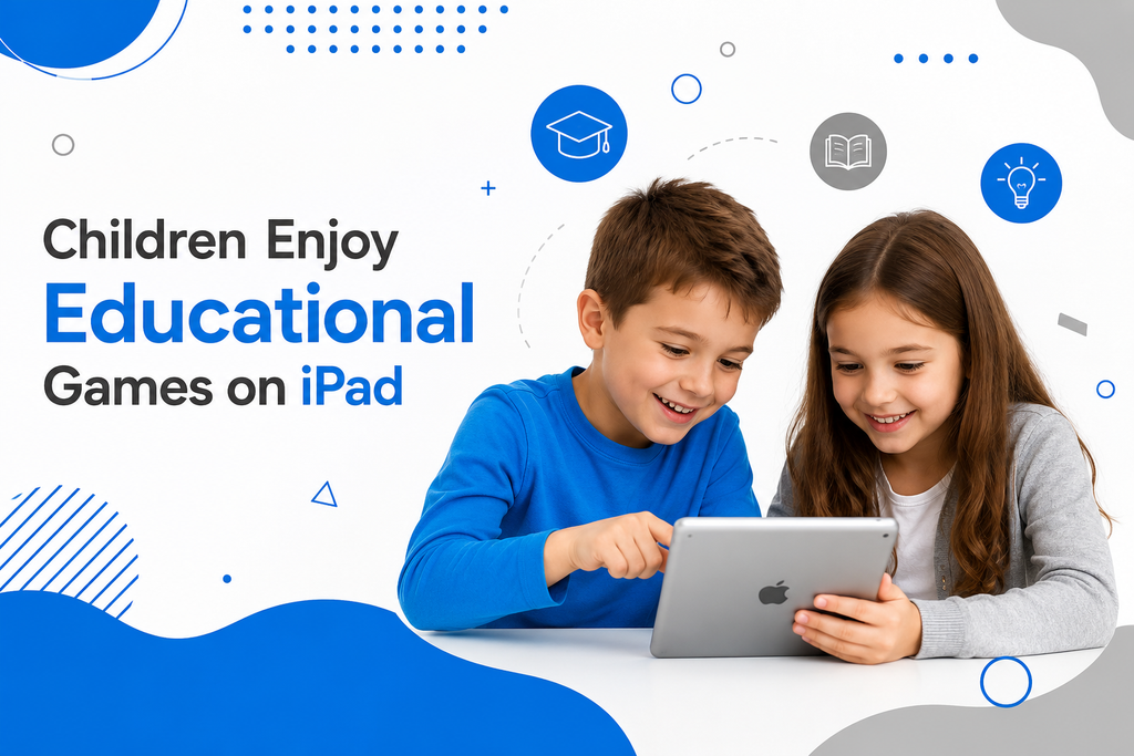 Children Enjoy Educational Games on iPad