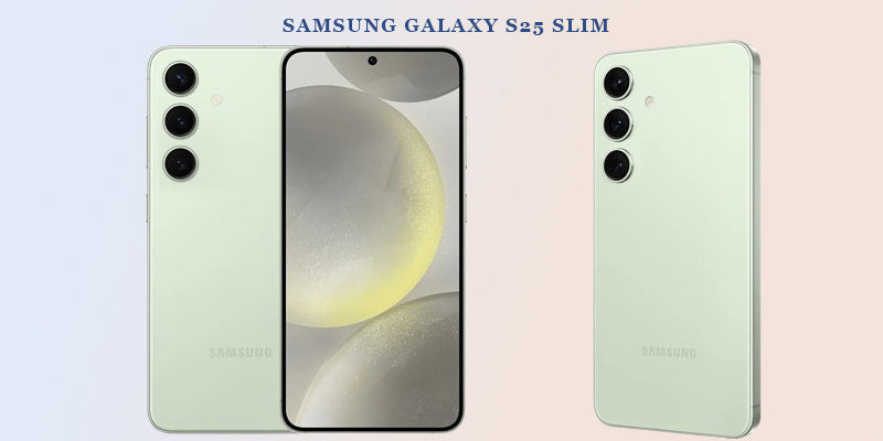 Samsung Galaxy S25 Slim Tipped to Feature 'Ultra' Camera