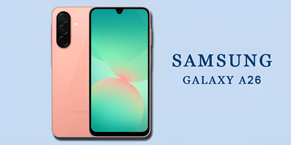 Meet Samsung Galaxy A26: Big Screen, Solid Specs, Low Price