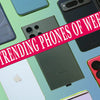 Top 10 Trending Phones - FilpZ.com