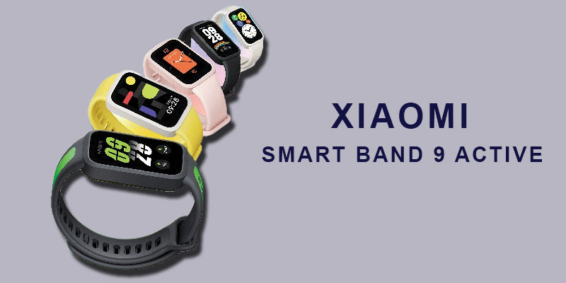 Xiaomi Smart Band 9 Active in for Review and Price