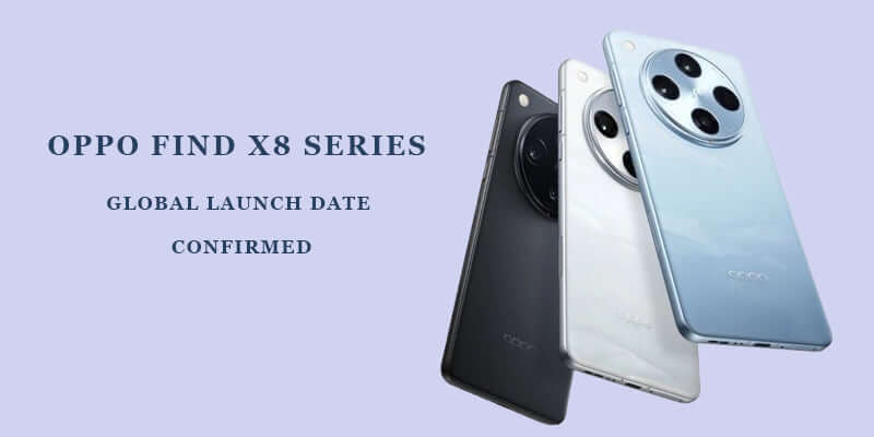 Oppo Find X8 Series Global Launch Date Confirmed