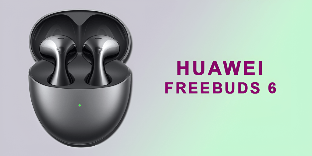 Huawei FreeBuds 6: Noise Cancellation Made Better