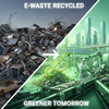 Sustainable E-Waste Recycling for a Greener Tomorrow